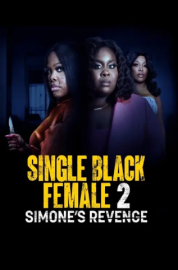 Single Black Female 2: Simone’s Revenge