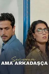 Seviyorum Ama Arkadasça