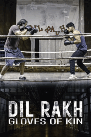 Dil Rakh: Kin Eldivenleri